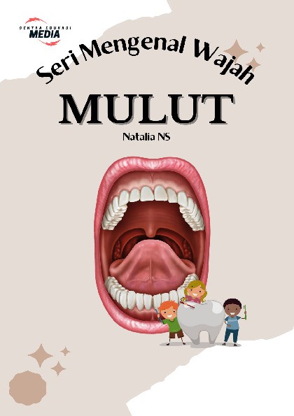 Seri Mengenal Wajah : Mulut
